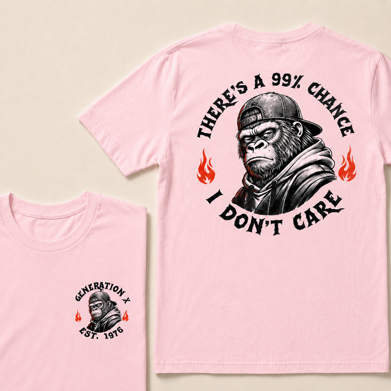 There's A 99% Chance I Don't Care Generation X Graphic Custom EST.Year T-Shirt