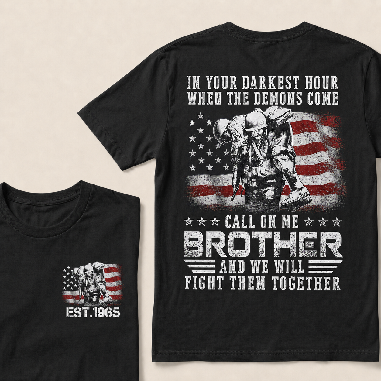 In Your Darkest Hour When The Demons Come Call On Me Brother And We Will Fight Them Together Custom Year T‑Shirt