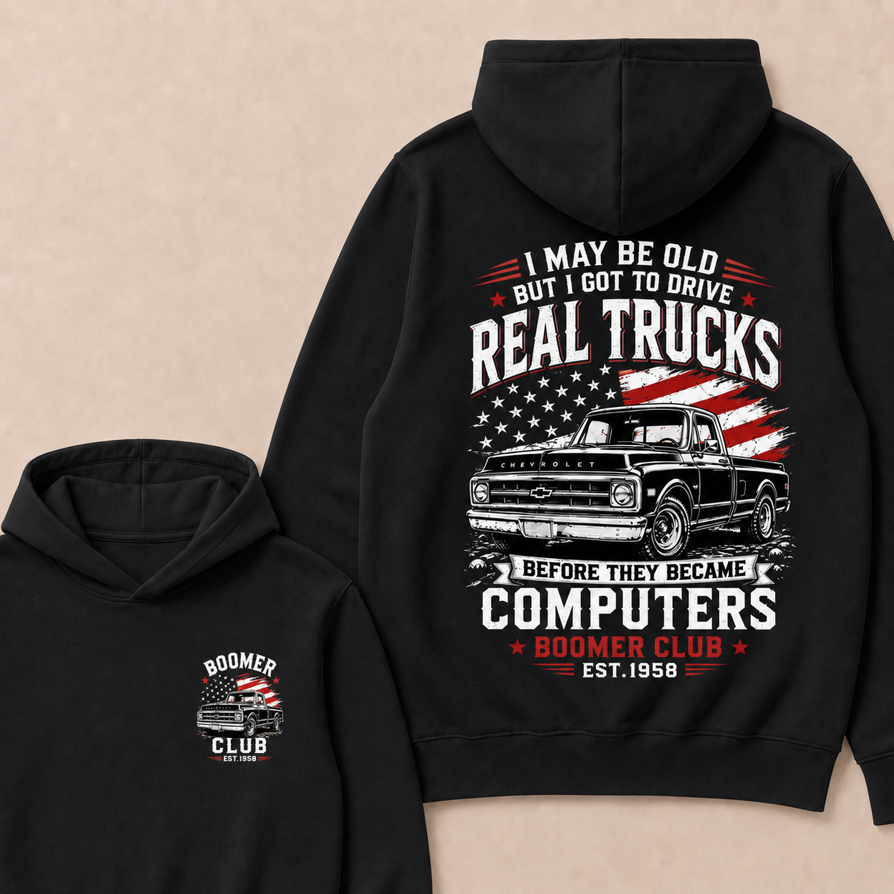 I May Be Old But I Got To Drive Real Trucks Before They Became Computers Boomer Club Custom Year Hoodie