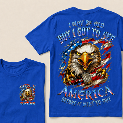 I May Be Old But I Got To See America Before It Went To Shit Custom Year T-shirt