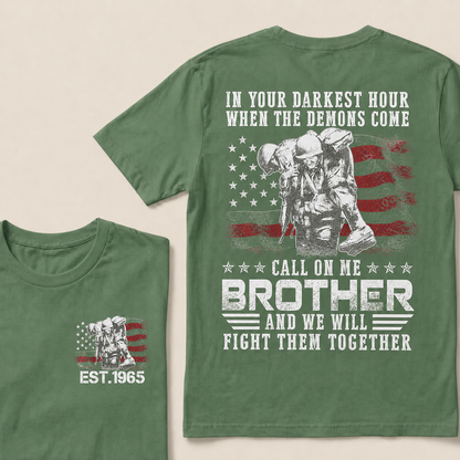 In Your Darkest Hour When The Demons Come Call On Me Brother And We Will Fight Them Together Custom Year T‑Shirt