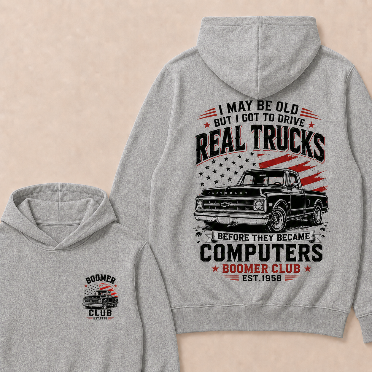 I May Be Old But I Got To Drive Real Trucks Before They Became Computers Boomer Club Custom Year Hoodie