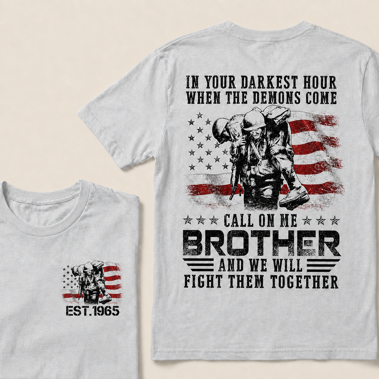 In Your Darkest Hour When The Demons Come Call On Me Brother And We Will Fight Them Together Custom Year T‑Shirt