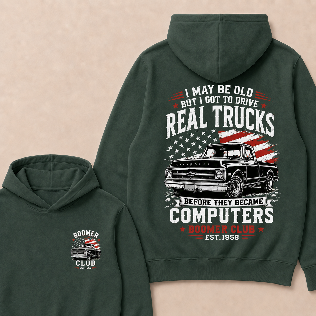 I May Be Old But I Got To Drive Real Trucks Before They Became Computers Boomer Club Custom Year Hoodie