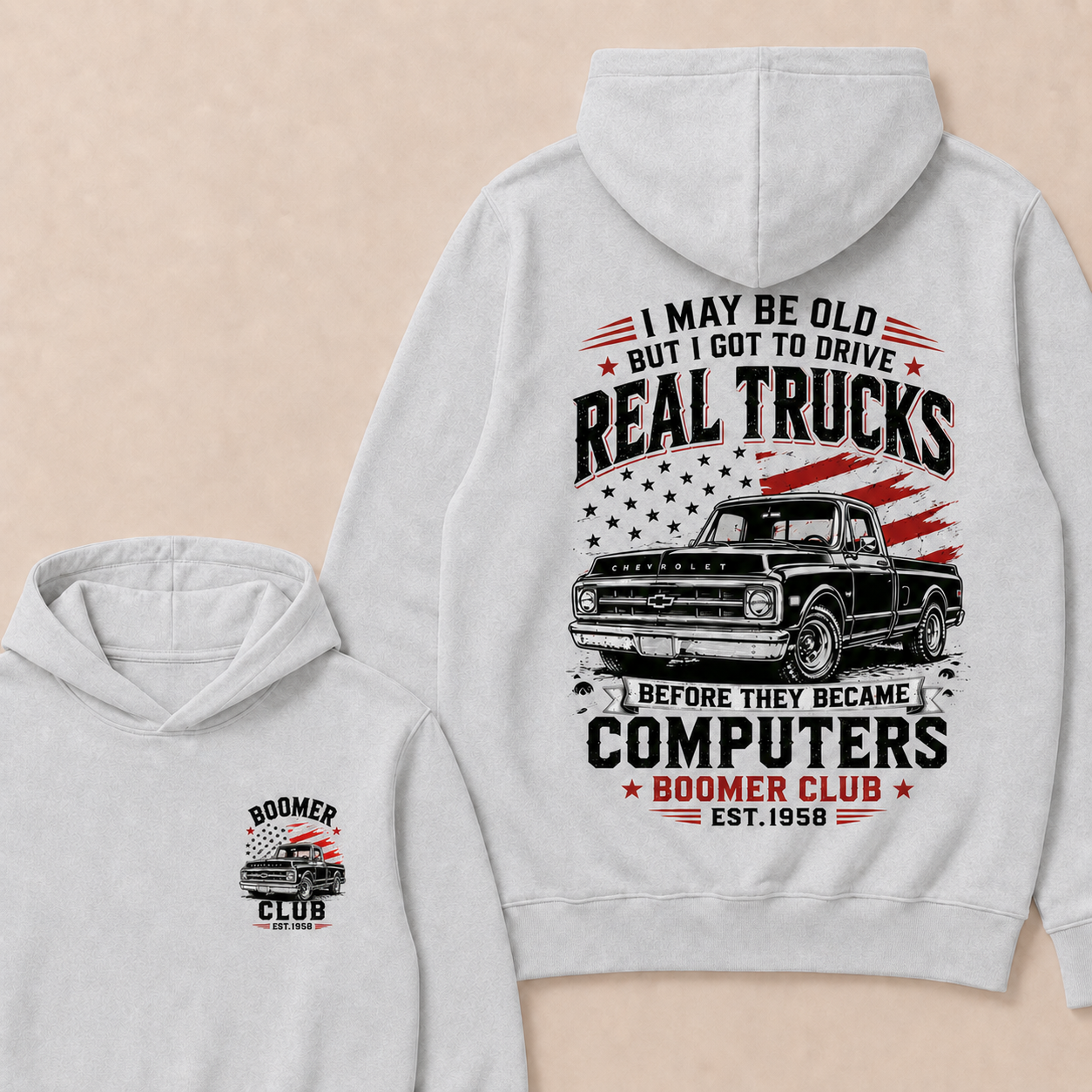 I May Be Old But I Got To Drive Real Trucks Before They Became Computers Boomer Club Custom Year Hoodie