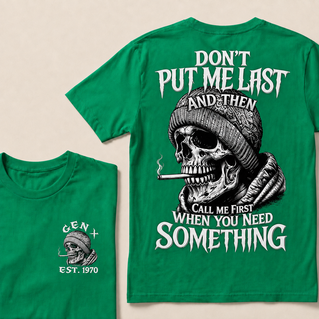 Don't Put Me Last And Then Call Me First When You Need Something Custom Year T-shirt
