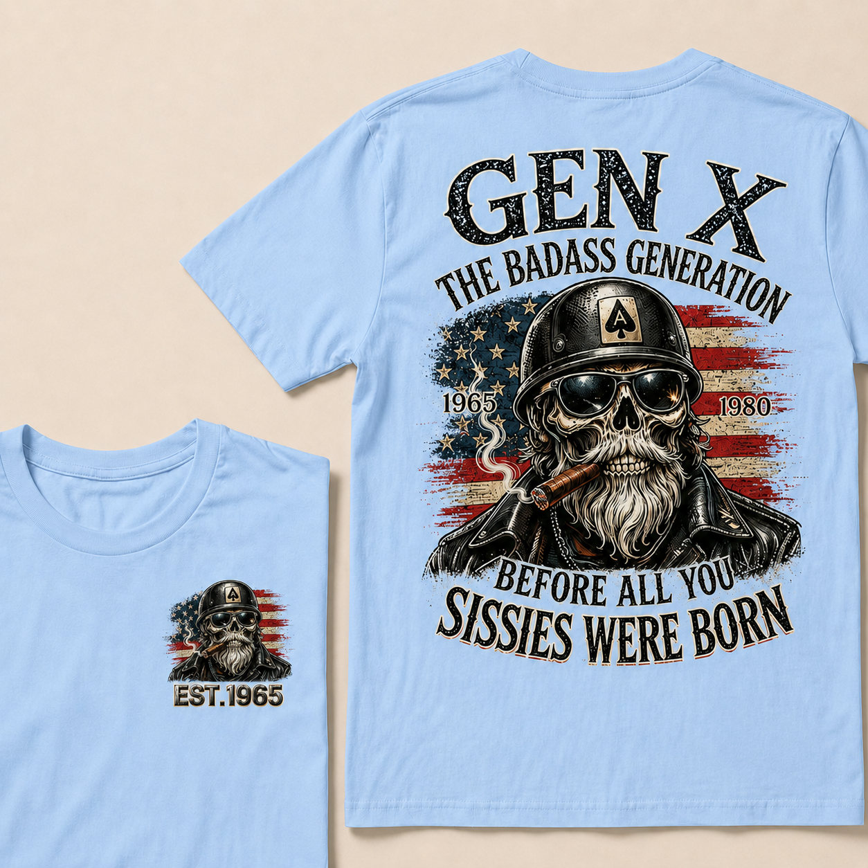 Gen X The Badass Generation Before All You Sissies Were Born Custom Year T-shirt