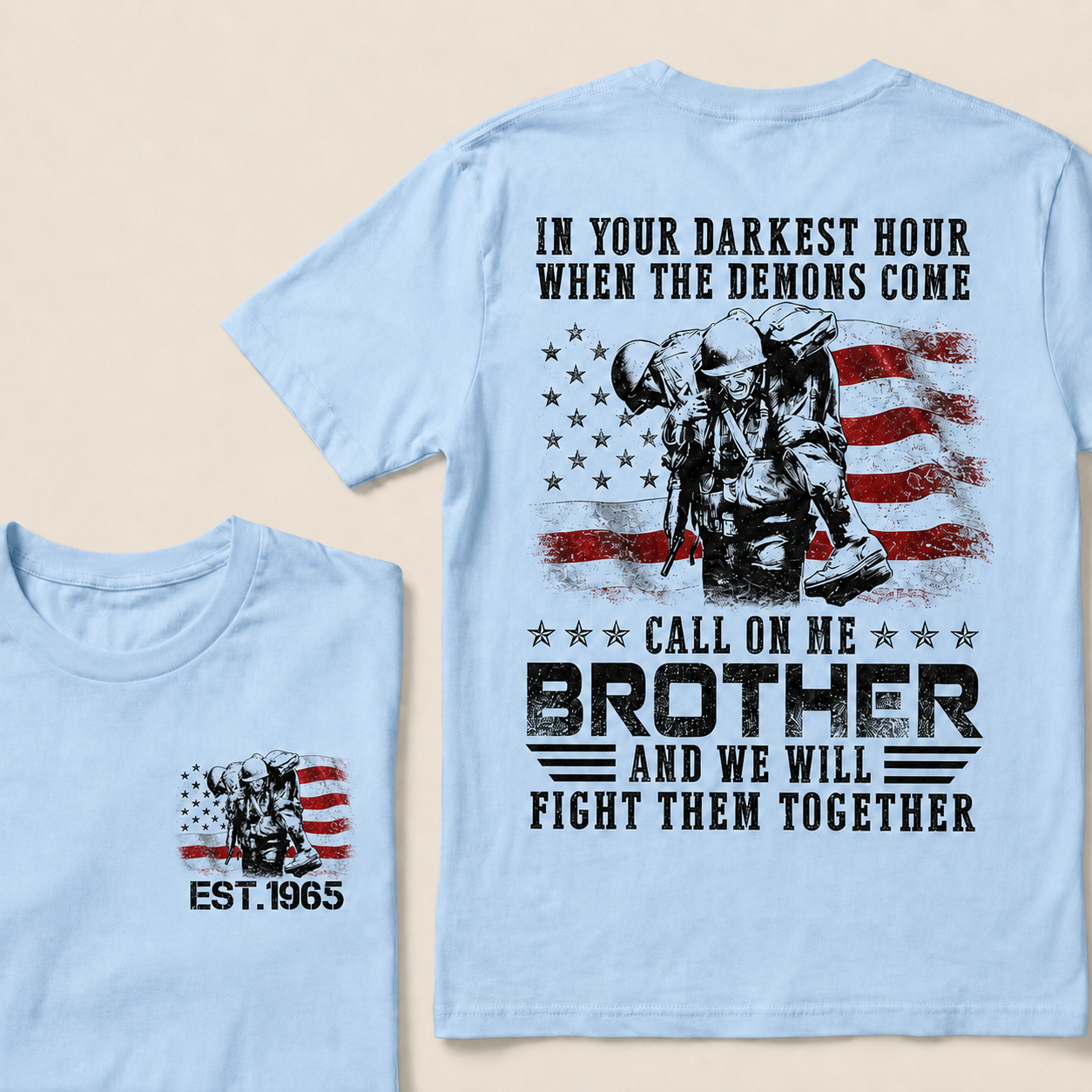 In Your Darkest Hour When The Demons Come Call On Me Brother And We Will Fight Them Together Custom Year T‑Shirt