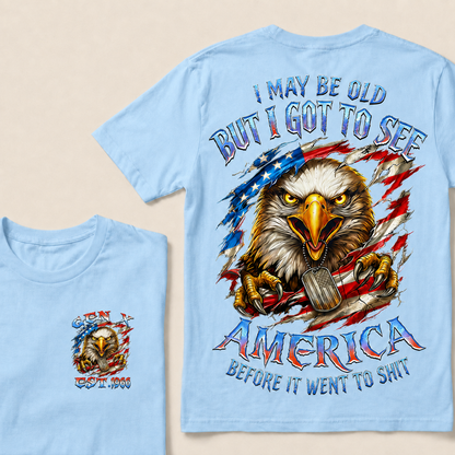 I May Be Old But I Got To See America Before It Went To Shit Custom Year T-shirt