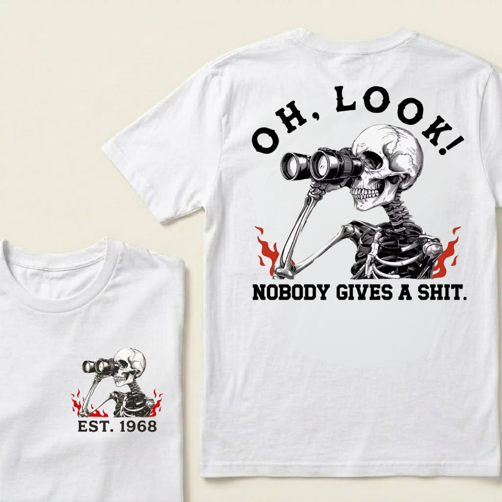 Oh Look! Nobody Gives A Shit Custom Your Year T-Shirt