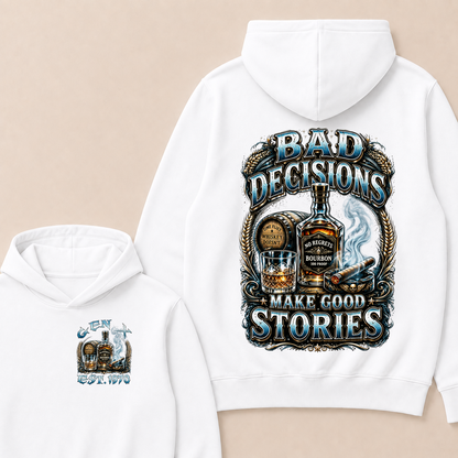 Bad Decisions Make Good Stories Custom Year Hoodie