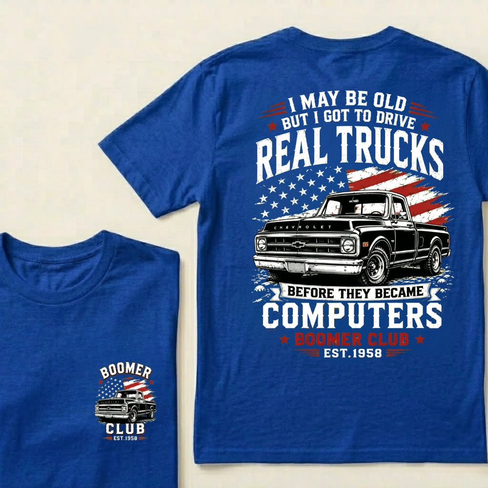 Custom EST.Year I May Be Old But I Got To Drive Real Trucks Vintage Chevy T-Shirt