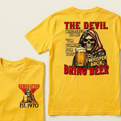 Custom EST.Year The Devil Whispered To Me "I'm Coming For You" I Whisper Back Bring Beer Graphic T‑Shirt