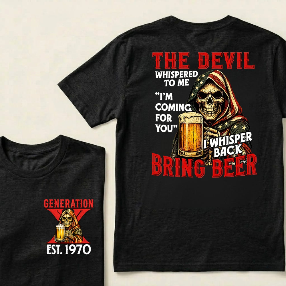 Custom EST.Year The Devil Whispered To Me "I'm Coming For You" I Whisper Back Bring Beer Graphic T‑Shirt