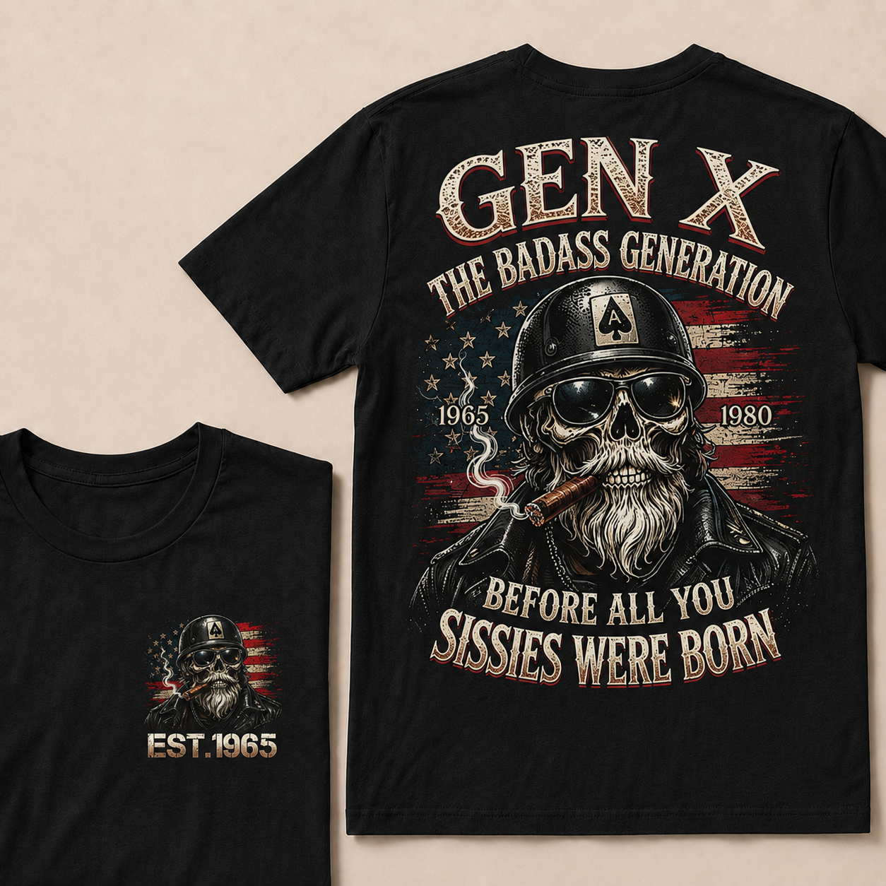 Gen X The Badass Generation Before All You Sissies Were Born Custom Year T-shirt