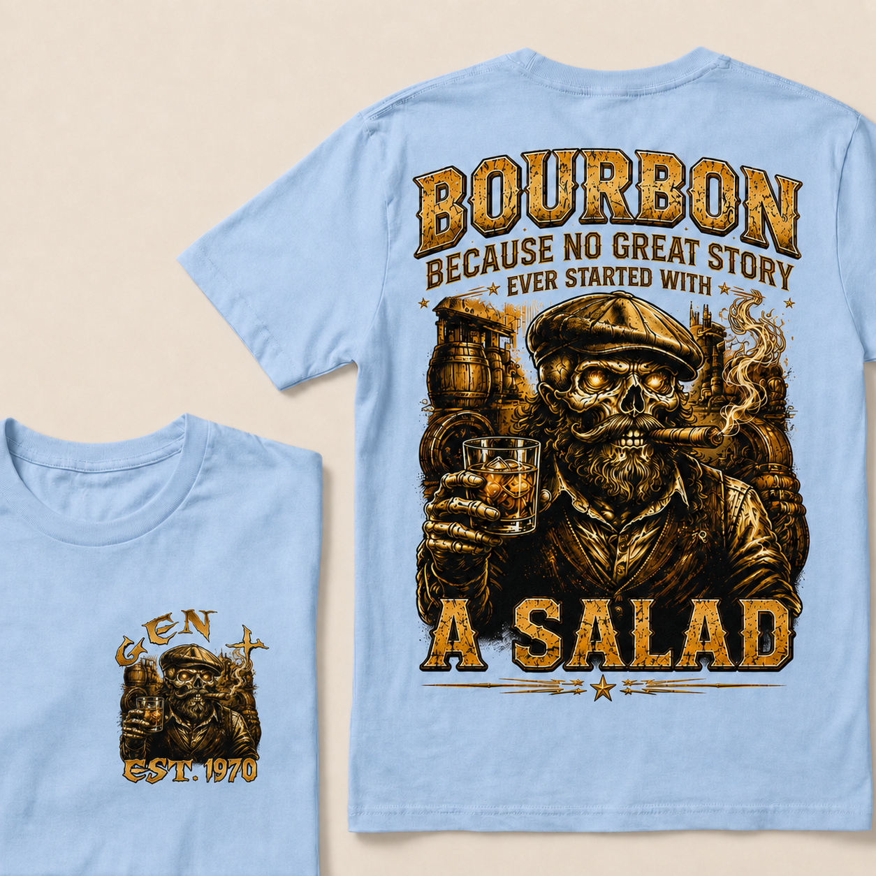 Bourbon Because No Great Story Ever Started With A Salad Custom Year T-Shirts