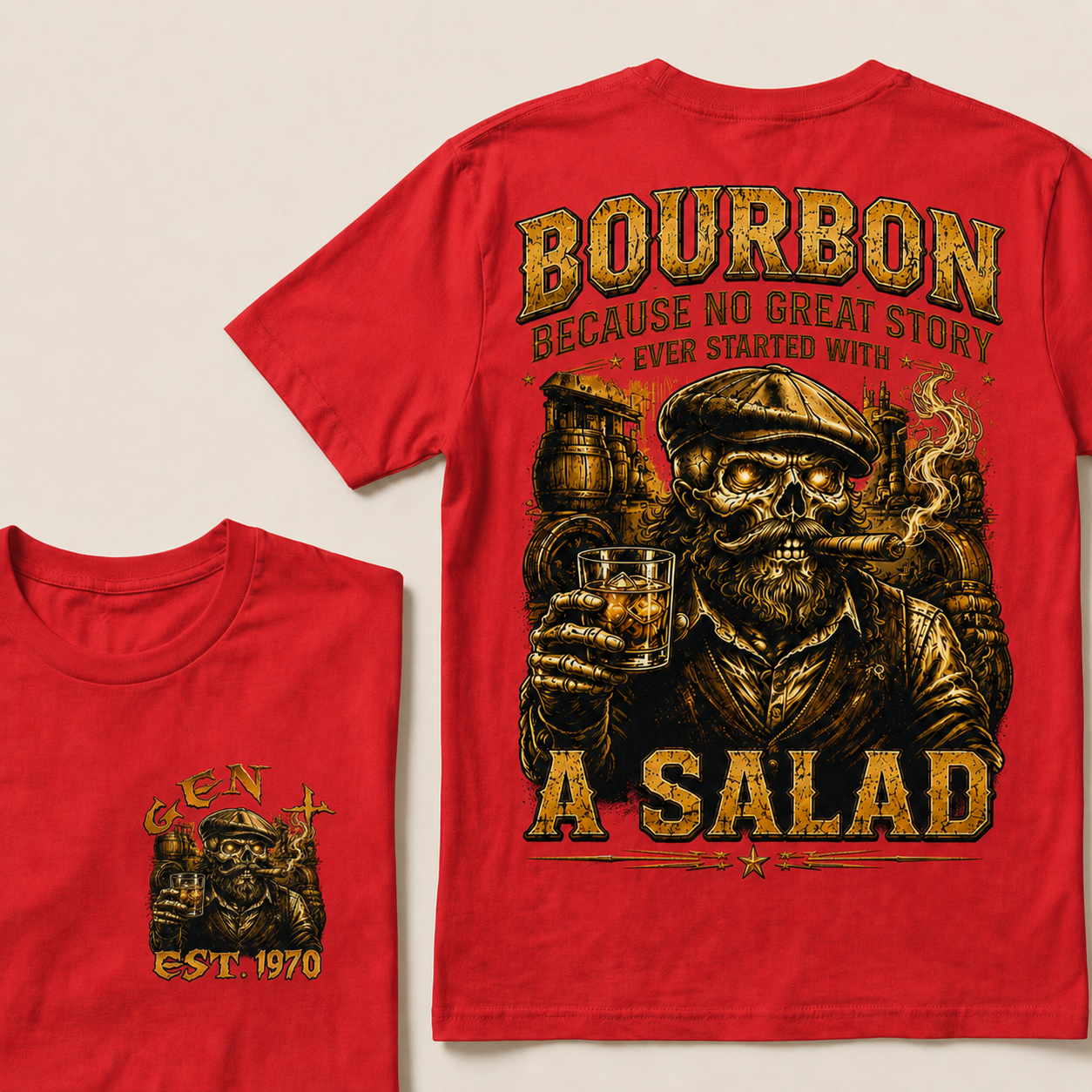 Bourbon Because No Great Story Ever Started With A Salad Custom Year T-Shirts