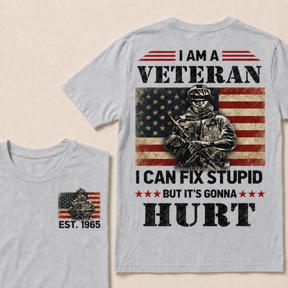 I Am A Veteran I Can Fix Stupid But It's Gonna Hurt Custom Year Tops