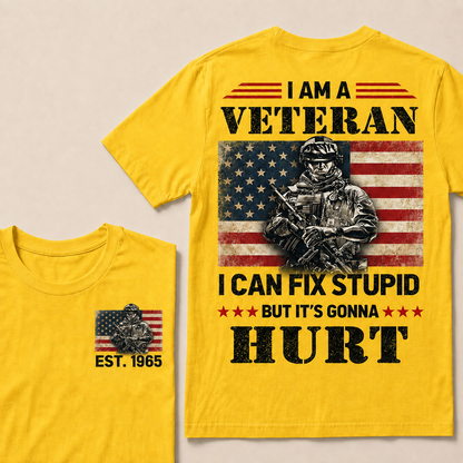 I Am A Veteran I Can Fix Stupid But It's Gonna Hurt Custom Year Tops