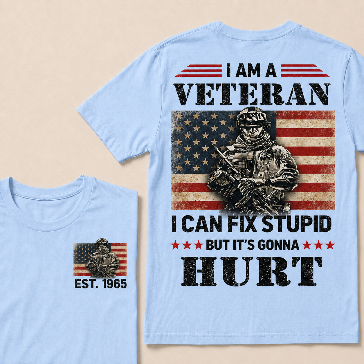 I Am A Veteran I Can Fix Stupid But It's Gonna Hurt Custom Year Tops