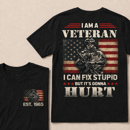 I Am A Veteran I Can Fix Stupid But It's Gonna Hurt Custom Year Tops