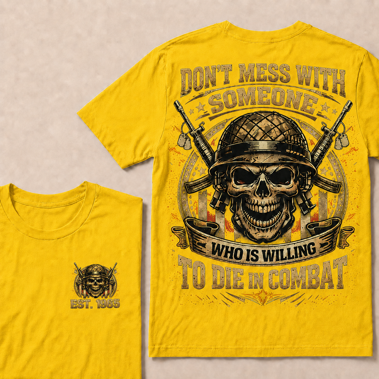 Don't Mess With Someone Who Is Willing To Die In Combat Custom Year T-shirt