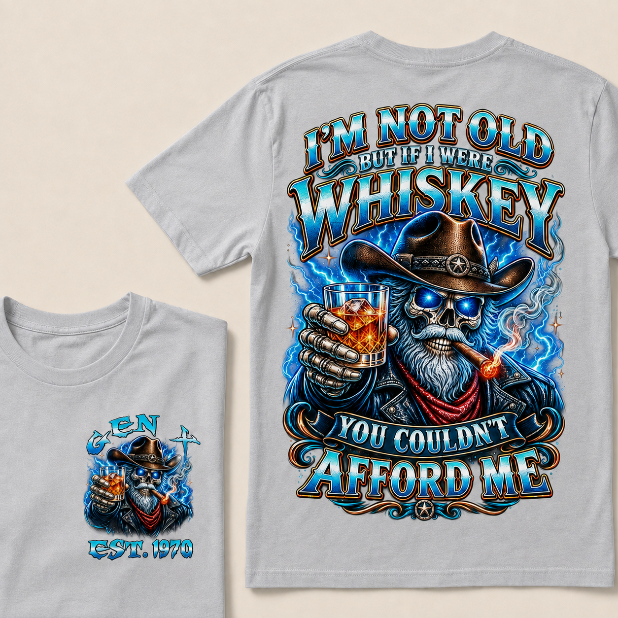 I'm Not Old But If I Were Whiskey You Couldn't Afford Custom Year T-Shirts