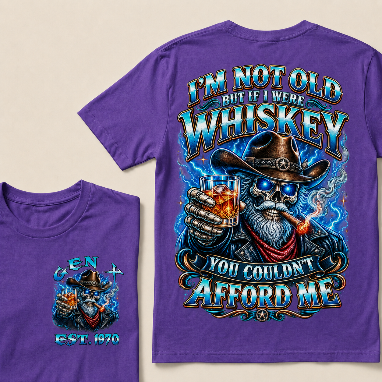 I'm Not Old But If I Were Whiskey You Couldn't Afford Custom Year T-Shirts