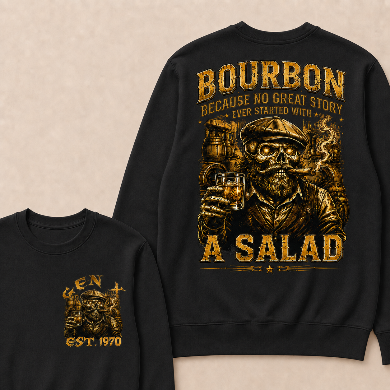 Bourbon Because No Great Story Ever Started With A Salad Custom Year Crewneck