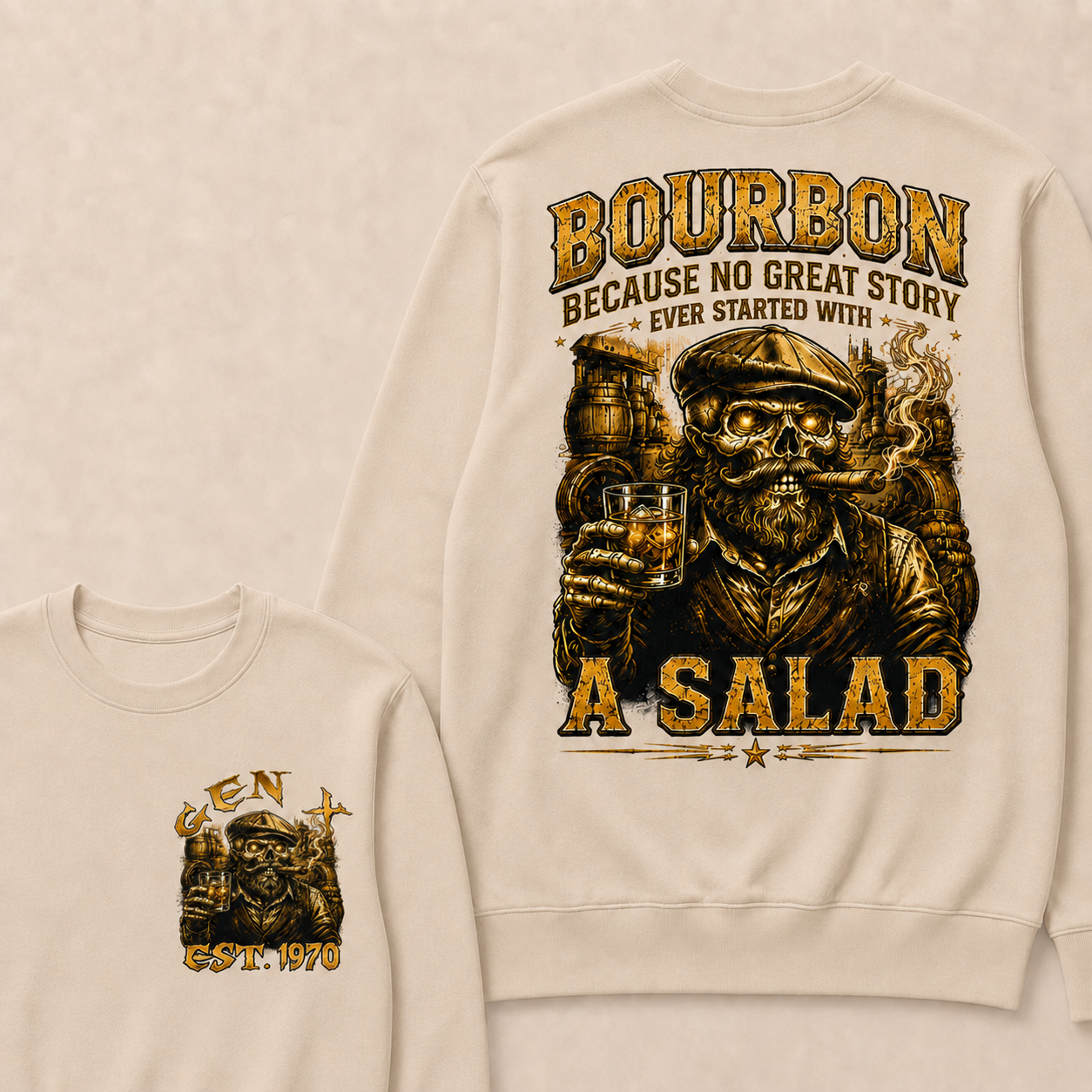 Bourbon Because No Great Story Ever Started With A Salad Custom Year Crewneck