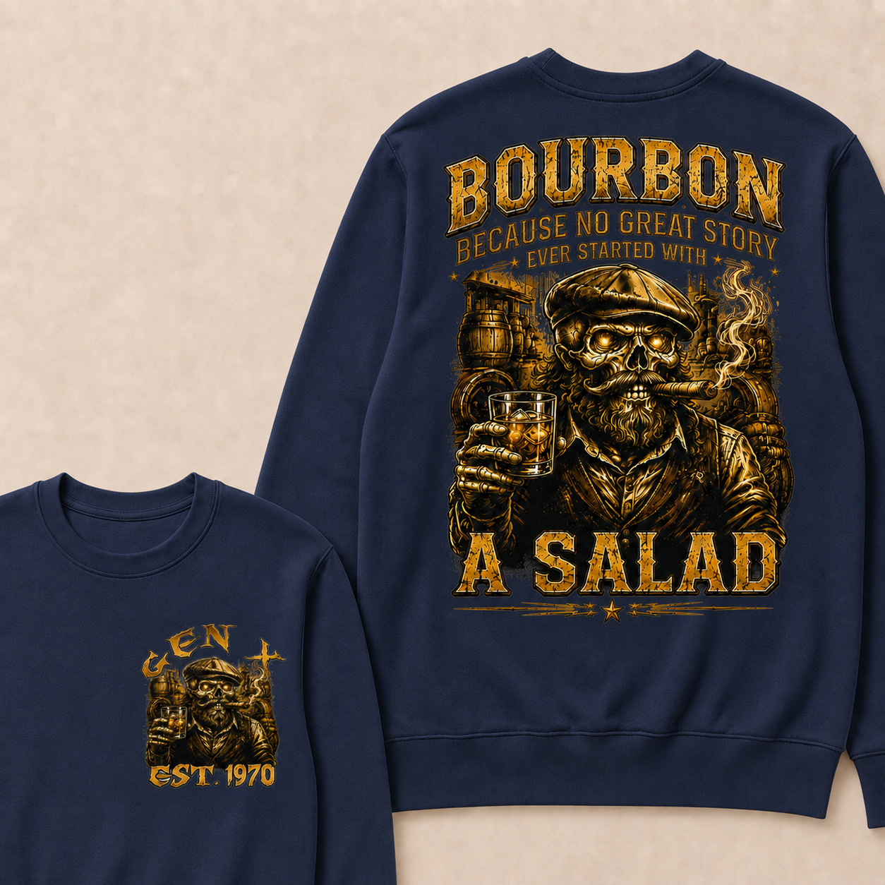 Bourbon Because No Great Story Ever Started With A Salad Custom Year Crewneck