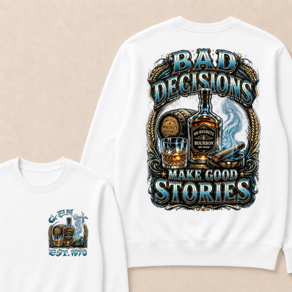 Bad Decisions Make Good Stories Custom Year crewneck