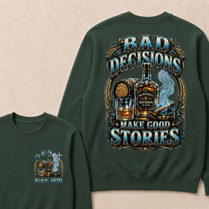Bad Decisions Make Good Stories Custom Year crewneck