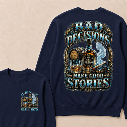 Bad Decisions Make Good Stories Custom Year crewneck
