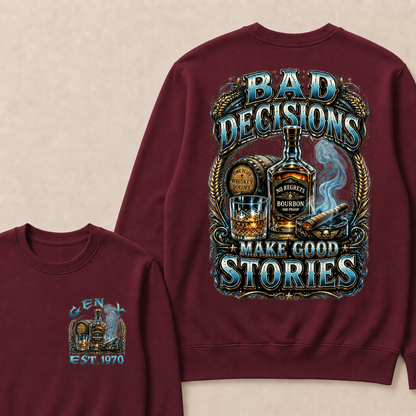 Bad Decisions Make Good Stories Custom Year crewneck