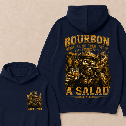 Bourbon Because No Great Story Ever Started With A Salad Custom Year Hoodie