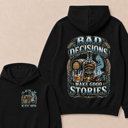 Bad Decisions Make Good Stories Custom Year Hoodie