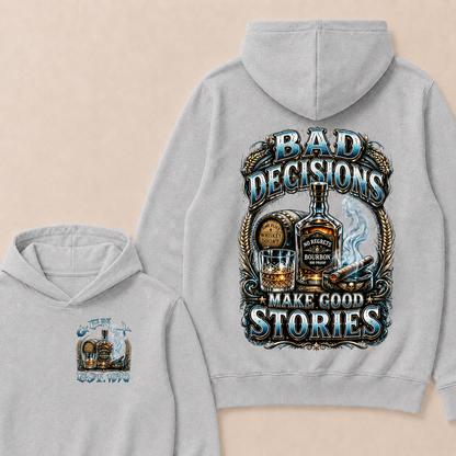 Bad Decisions Make Good Stories Custom Year Hoodie