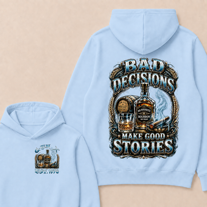 Bad Decisions Make Good Stories Custom Year Hoodie