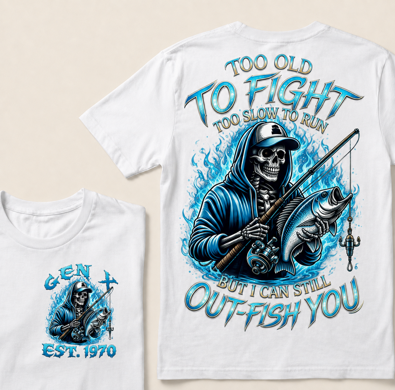 Too Old To Fight Too Slow To Run But I Can Still Out-Fish You Custom Year T-shirt