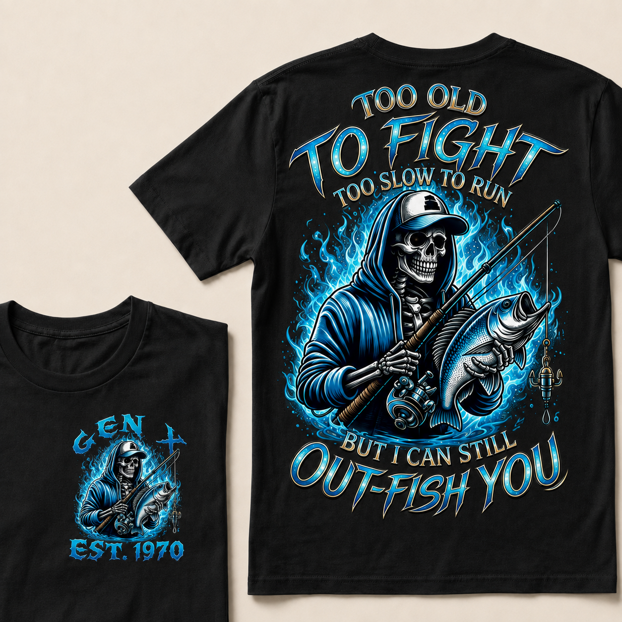 Too Old To Fight Too Slow To Run But I Can Still Out-Fish You Custom Year T-shirt