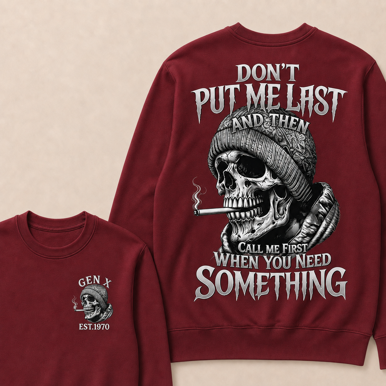 Don't Put Me Last And Then Call Me First When You Need Something Custom Year Crewneck