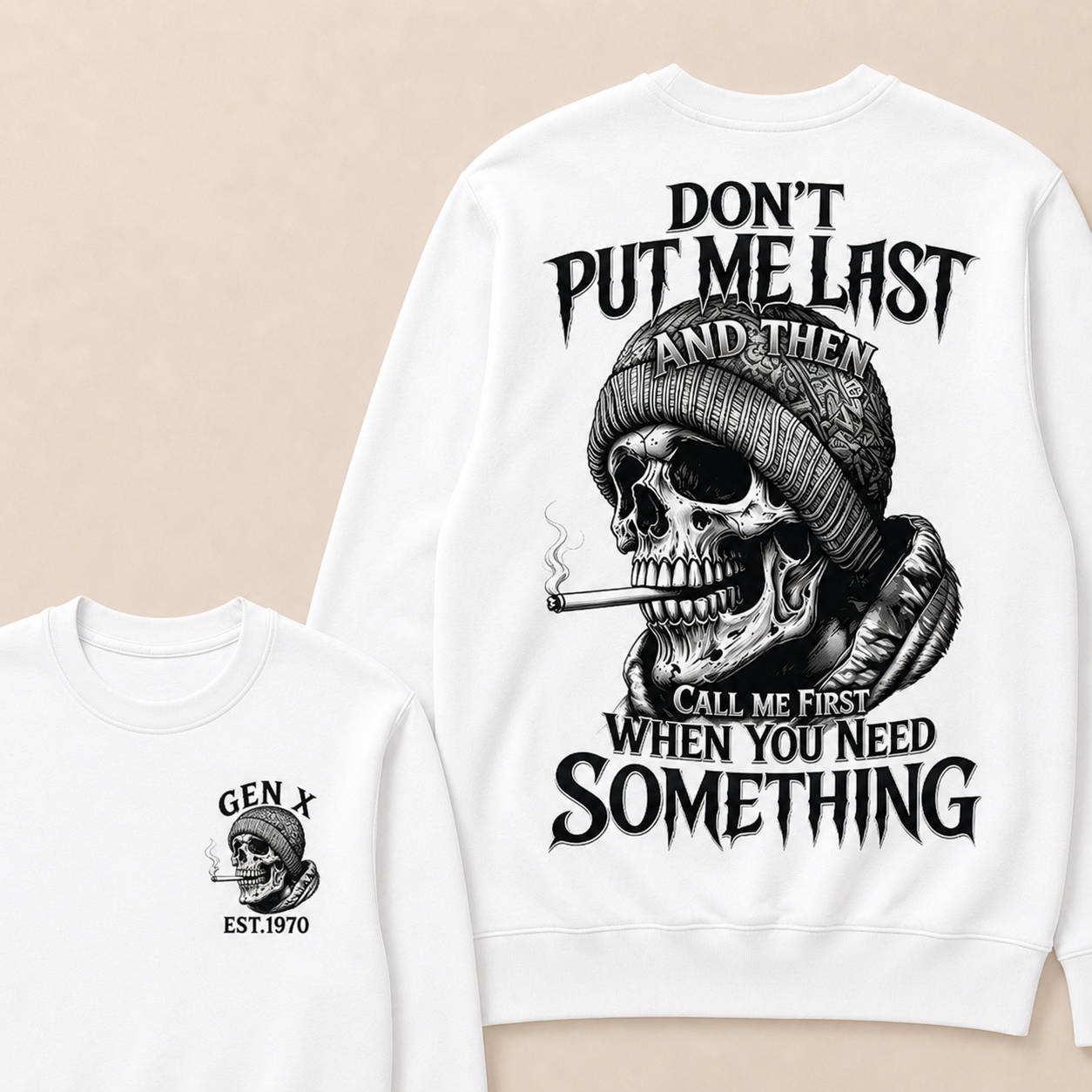 Don't Put Me Last And Then Call Me First When You Need Something Custom Year Crewneck