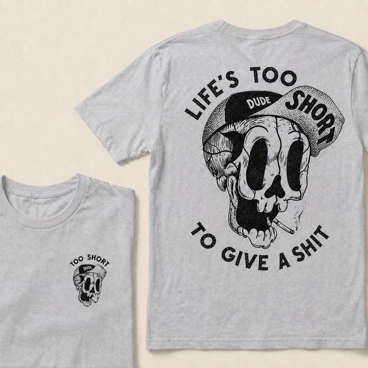 Life's Too Short Dude To Give A Shit T‑Shirt