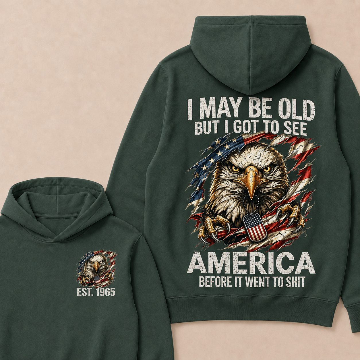 I May Be Old But I Got To See America Before It Went To Shit Custom Year Hoodie