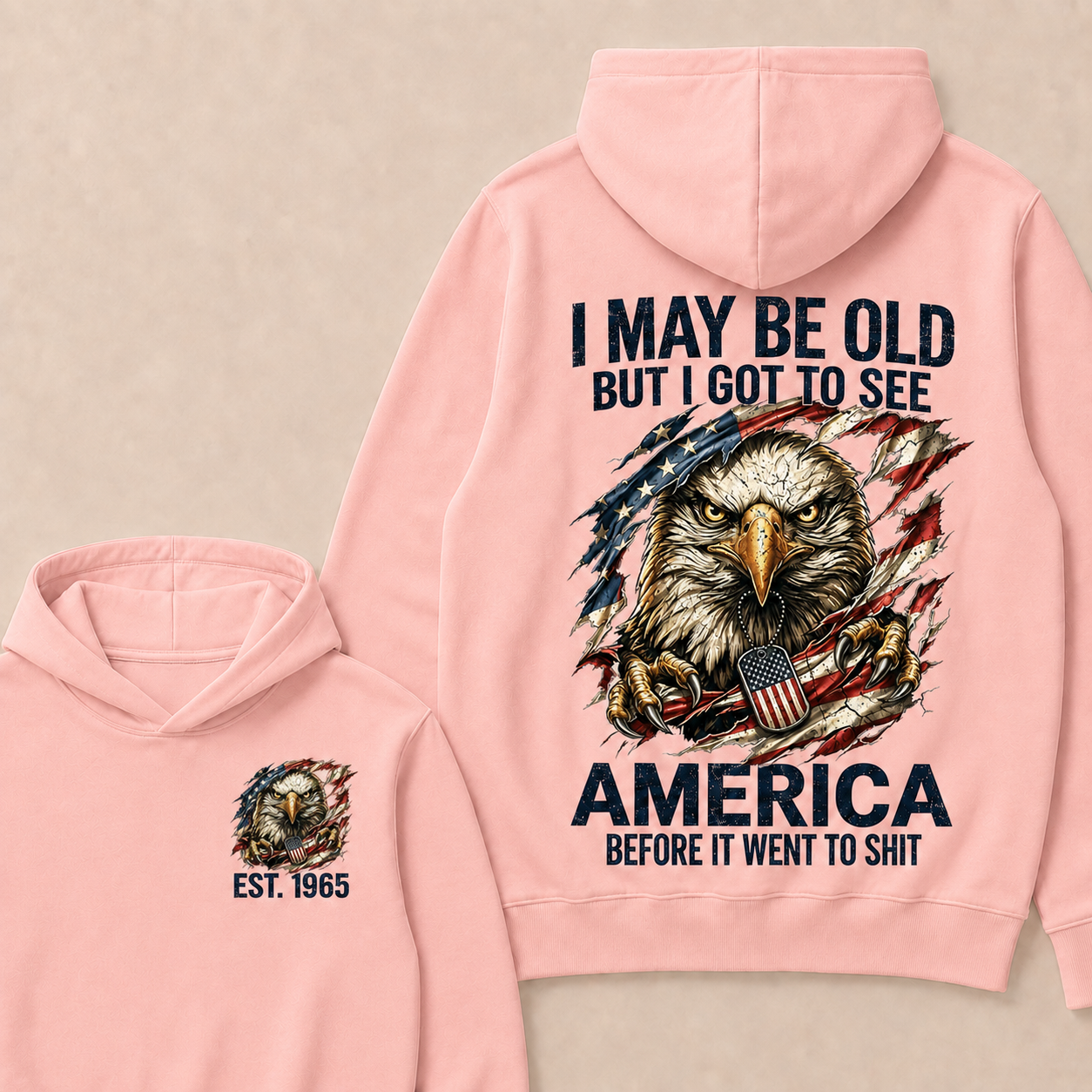 I May Be Old But I Got To See America Before It Went To Shit Custom Year Hoodie