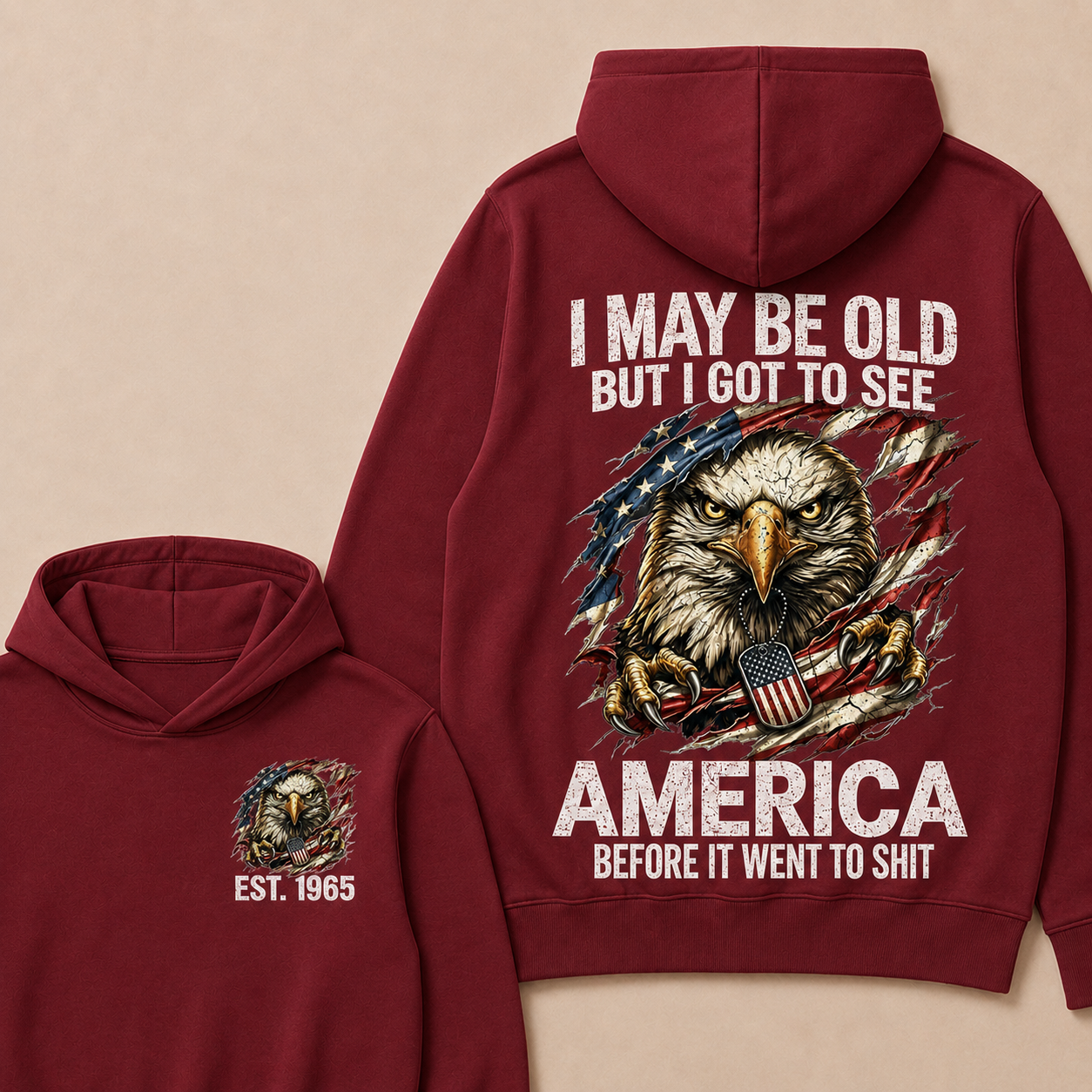 I May Be Old But I Got To See America Before It Went To Shit Custom Year Hoodie