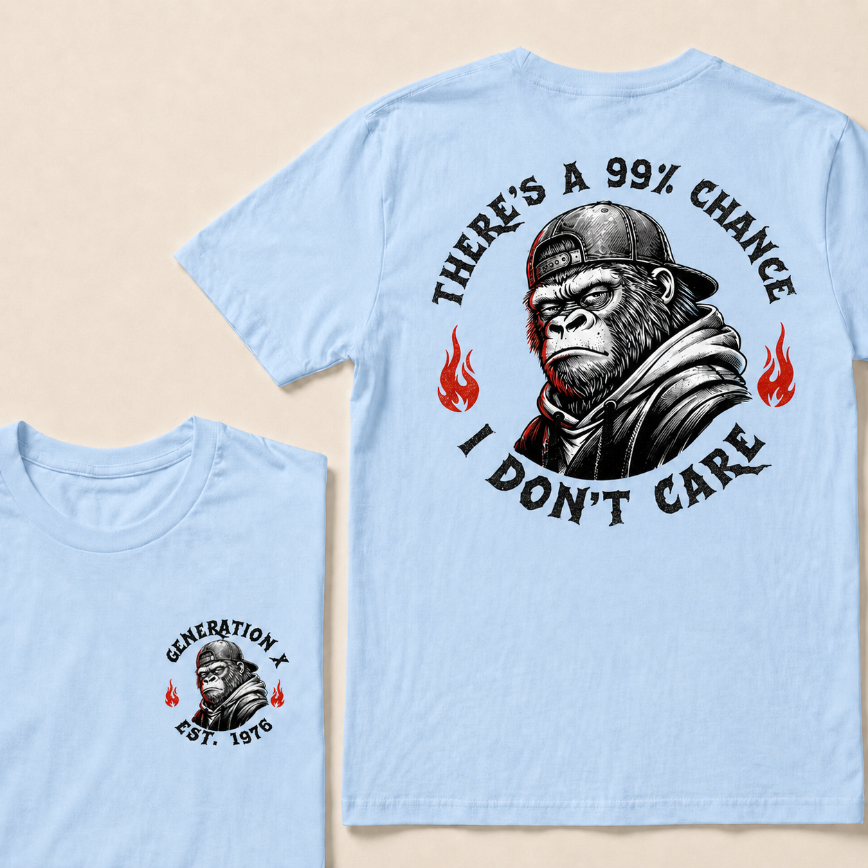 There's A 99% Chance I Don't Care Generation X Graphic Custom EST.Year T-Shirt