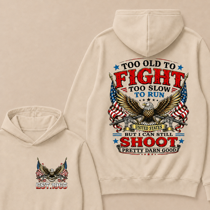 Too Old To Fight Too Slow To Run United States Custom Year Hoodie