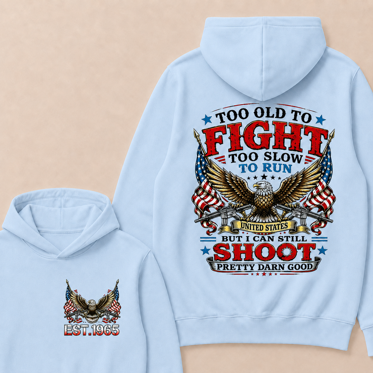 Too Old To Fight Too Slow To Run United States Custom Year Hoodie